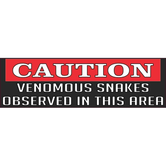 10in x 3in Caution Venomous Snakes Observed In This Area Sticker