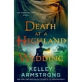 thumbnail image 1 of Pre-Owned Death at a Highland Wedding: A Rip Through Time Novel (Hardcover) 125032131X 9781250321312, 1 of 1