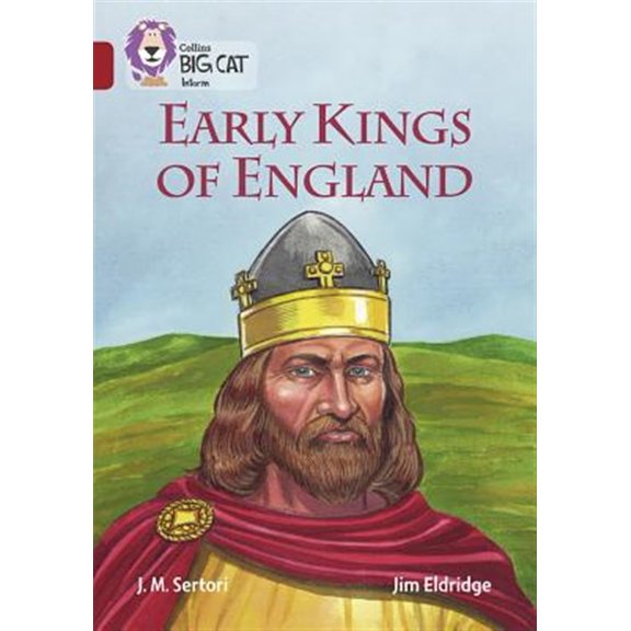 Pre-Owned Collins Big Cat: Collins Big Cat Early Kings of England : Band 14/Ruby (Paperback)