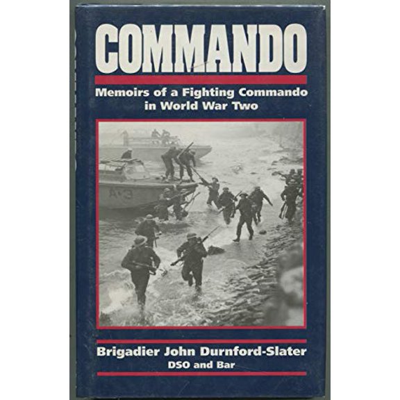 Pre-Owned Commando: Memoirs of a Fighting Commando in World War Two, 9781557501257, 1557501254, Hardcover,