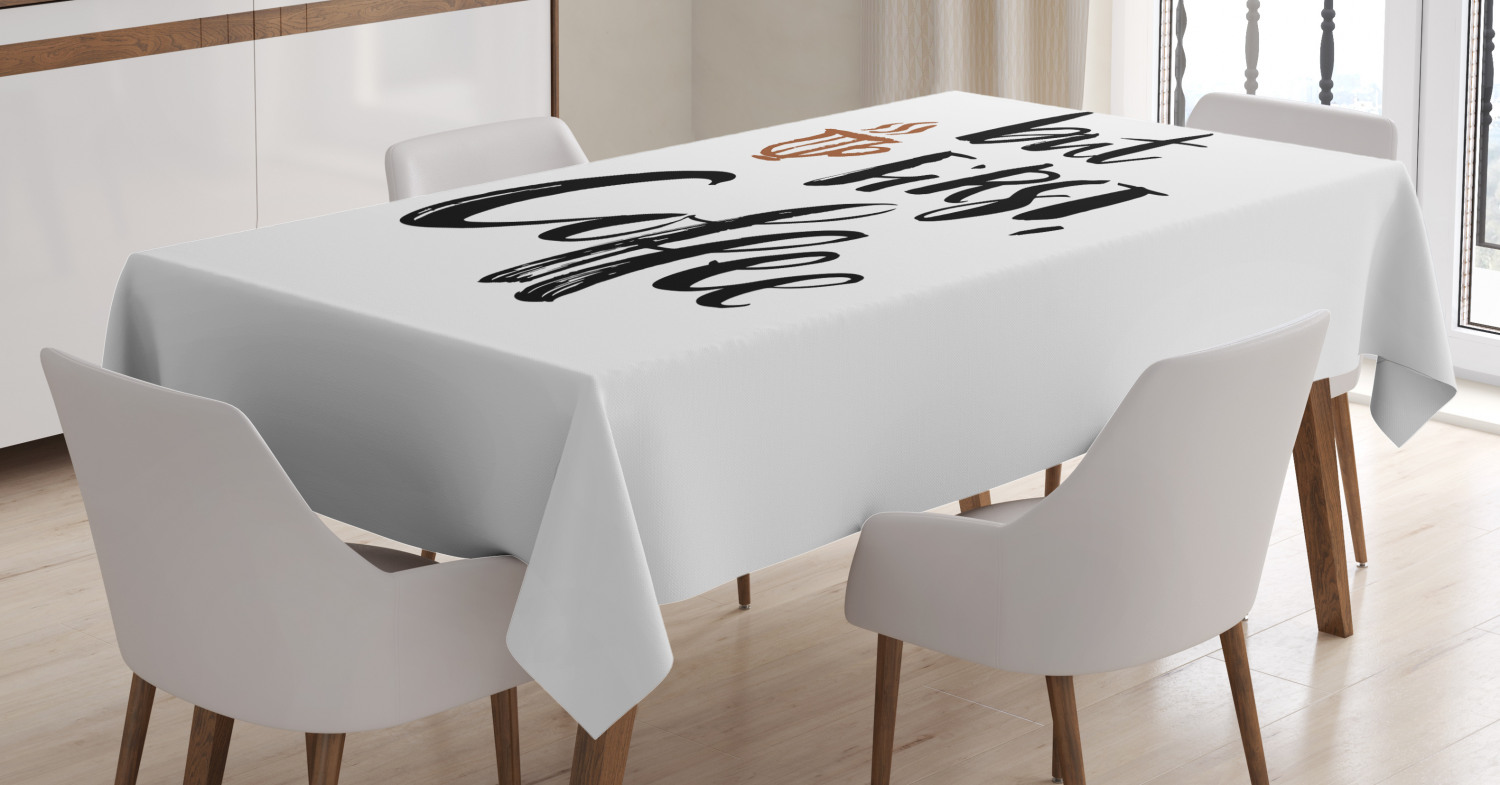 Coffee Tablecloth, Brush Calligraphy Modern Hand Drawn But First Coffee