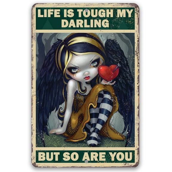 Life is Tough My Darling But So Are You - Gothic Metal Sign - Moody Goth In This Inspirational Woman Empowerment Decor - Great Wicca, Wiccan, Witch, Occult, Magic Gift Under $20 (8" x 12")