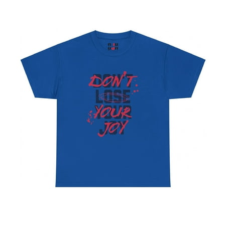 DJH Apparel | Don t Lose Your Joy Inspirational Unisex T-shirt