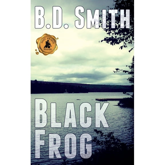 Doug Bateman Thrillers Black Frog: A Fast-Paced Murder Thriller, Book 2, (Hardcover)