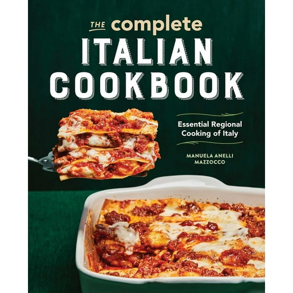 The Complete Italian Cookbook : Essential Regional Cooking of Italy (Paperback)