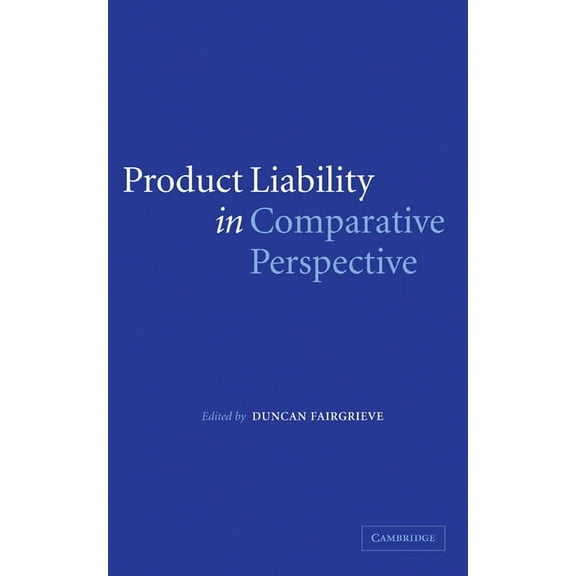 Product Liability in Comparative Perspective, (Hardcover)