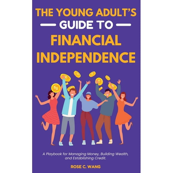 The Young Adult's Guide to Financial Independence, (Hardcover)