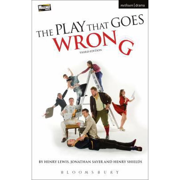 Pre-Owned The Play That Goes Wrong: 3rd Edition (Paperback) 1474244947 9781474244947
