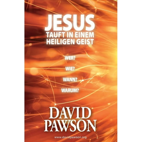 Jesus tauft in einem Heiligen Geist: Wer? Wie? Wann? Warum?, (Paperback)