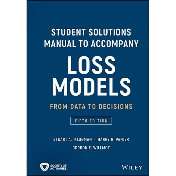 Wiley Probability and Statistics Loss Models: From Data to Decisions, 5e Student Solutions Manual, (Paperback)