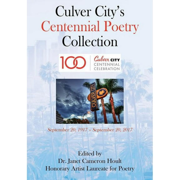 Culver City's Centennial Poetry Collection, (Paperback)