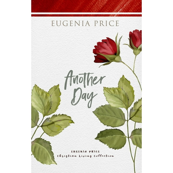 The Eugenia Price Christian Living Colle Another Day, (Paperback)