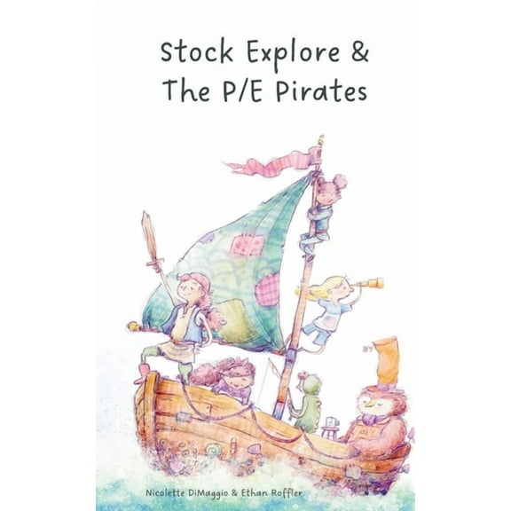 Stock Explore & The P/E Pirates, (Paperback)