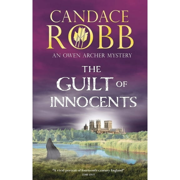 Owen Archer Mystery The Guilt of Innocents, Book 9, (Paperback)