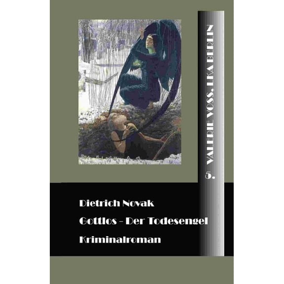 Valerie Voss, Lka Berlin: Gottlos: Der Todesengel (Paperback)