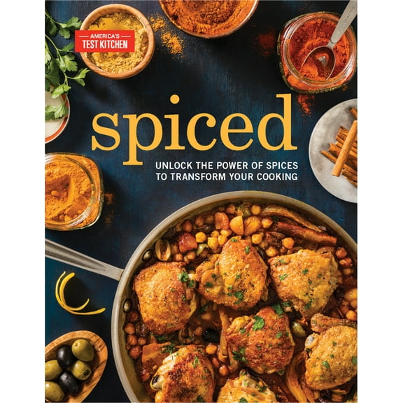 Spiced: Unlock the Power of Spices to Transform Your Cooking, (Hardcover)