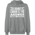 thumbnail image 2 of OXI Hoodie Sweatshirt - I Doubt Liqour is The Answer, Basic Casual Hoodie for Men's and Women Fleece Hoodie Long Sleeve - Sport Grey 3X-Large, 2 of 3