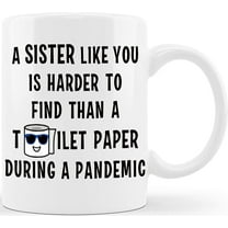 Sister Like You Hard To Find Funny Gift for Sisters Sister in Law Step Sis Sister Gifts from Sister or Brother Gift Ideas for Christmas Birthday Mothers Day Novelty Coffee Mug Tea Cup