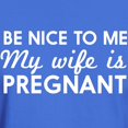 thumbnail image 3 of CafePress - Be Nice To Me My Wife Is Pregnant T Shirt - Men's Classic Graphic Cotton T-Shirt, 3 of 4