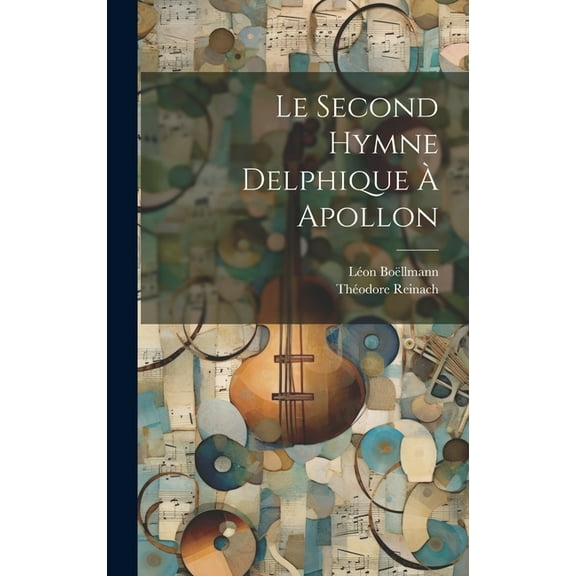 Le Second Hymne Delphique À Apollon (Hardcover)