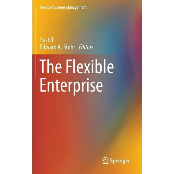 Flexible Systems Management The Flexible Enterprise, (Hardcover)