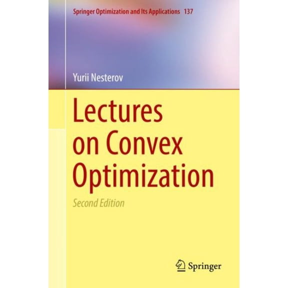 Pre-Owned Springer Optimization and Its Applications: Lectures on Convex Optimization (Hardcover)