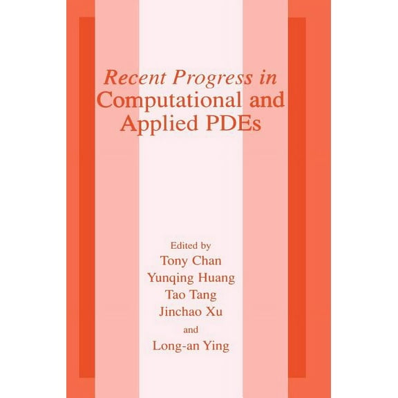de Gruyter Expositions in Mathematics Recent Progress in Computational and Applied Pdes: Conference Proceedings for the International Conference Held in Zhang, Book 36, (Hardcover)