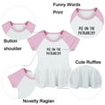 thumbnail image 2 of Pee On The Patriarchy Funny Dresses For Baby, Newborn Babies Skirts, Infant Princess Dress, 0-24M Kids Graphic Clothes (Pink Raglan Dresses, 6-12 Months), 2 of 5
