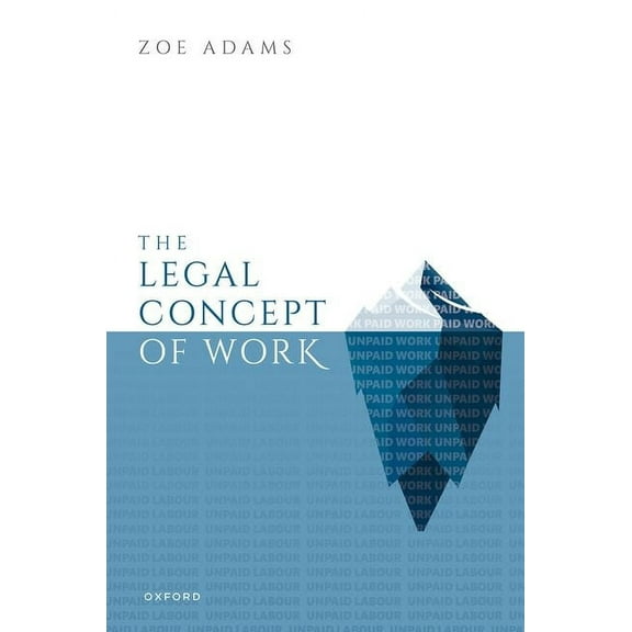 The Legal Concept of Work, (Hardcover)