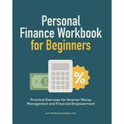 Personal Finance Workbook for Beginners : Practical Exercises for Smarter Money Management and Financial Empowerment (Paperback)