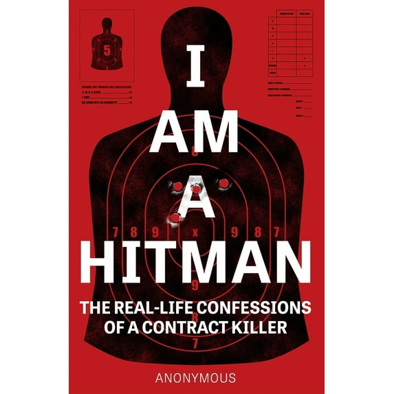 Pre-Owned I Am a Hitman: The Real-Life Confessions of a Contract Killer (Paperback) 1787396037 9781787396036