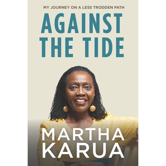 Against the Tide: My Journey on a Less Trodden Path, (Paperback)