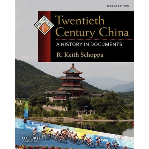 Pre-Owned Twentieth Century China: A History in Documents (Paperback) by R Keith Schoppa