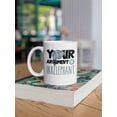thumbnail image 3 of Your Argument Is Irrelephant Funny Pun Coffee & Tea Gift Mug For A Wildlife Biologist, Veterinarian, Vet, Zookeeper, Zoologist, Lawyer, Judge, Debater, Men, And Women (15oz), 3 of 4
