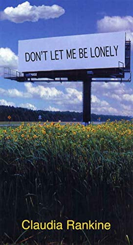 Pre-Owned Don't Let Me Be Lonely: An American Lyric (Paperback) 1555974074 9781555974077
