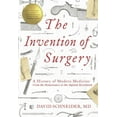 thumbnail image 2 of L'Invention de la Chirurgie : une Histoire de la Médecine Moderne : de la Renaissance à la Révolution des Implants, 2 of 2