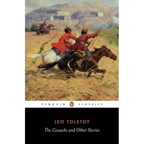 Penguin Classics The Cossacks and Other Stories, (Paperback)