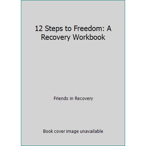 Pre-Owned 12 Steps to Freedom: A Recovery Workbook (Paperback) 089594488X 9780895944887