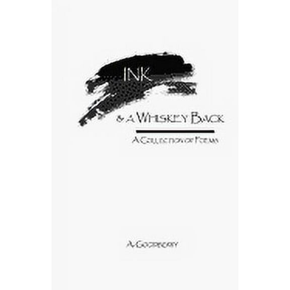 Ink & a Whiskey Back (Paperback) by Amber Goodberry