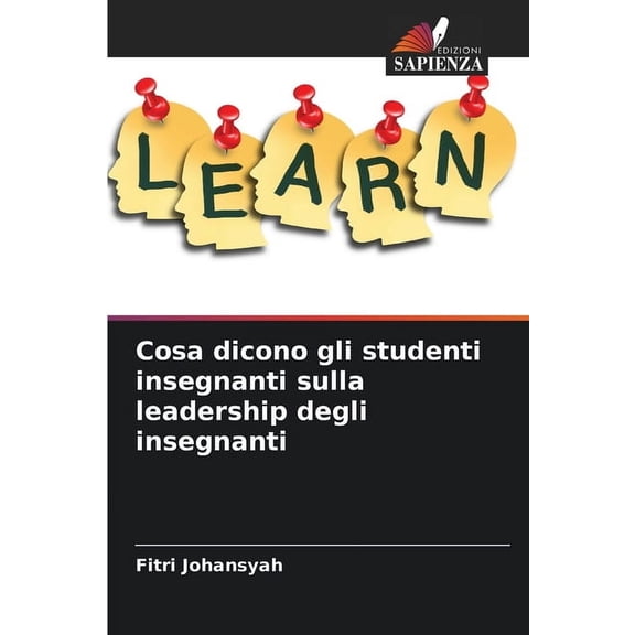 Cosa dicono gli studenti insegnanti sulla leadership degli insegnanti, (Paperback)