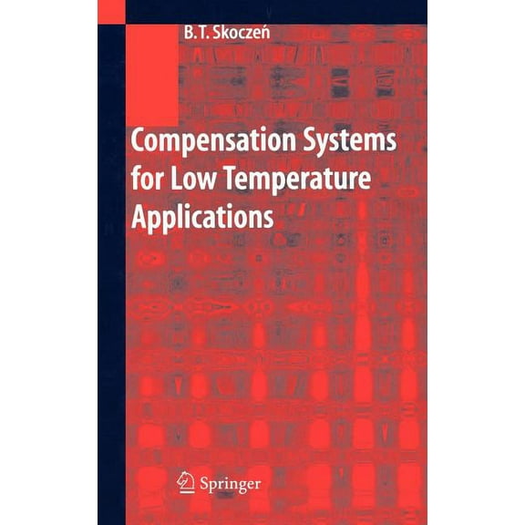 Compensation Systems for Low Temperature Applications, (Hardcover)