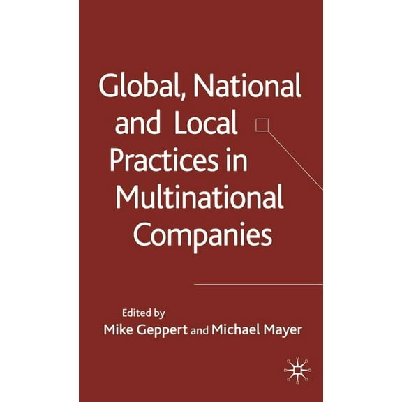 Global, National and Local Practices in Multinational Companies, (Hardcover)