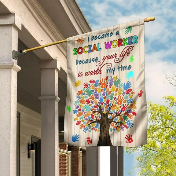 FLAGWIX American House Flag (29.5" x 39.5")-I Became A Social Worker Because Your Life Is Worth My Time Flag MLH792F - Polyester Indoor Outdoor Flags