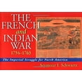 thumbnail image 1 of Pre-Owned The French and Indian War 1754-1763: The Imperial Struggle for North America (Hardcover) 0785811656 9780785811657, 1 of 1