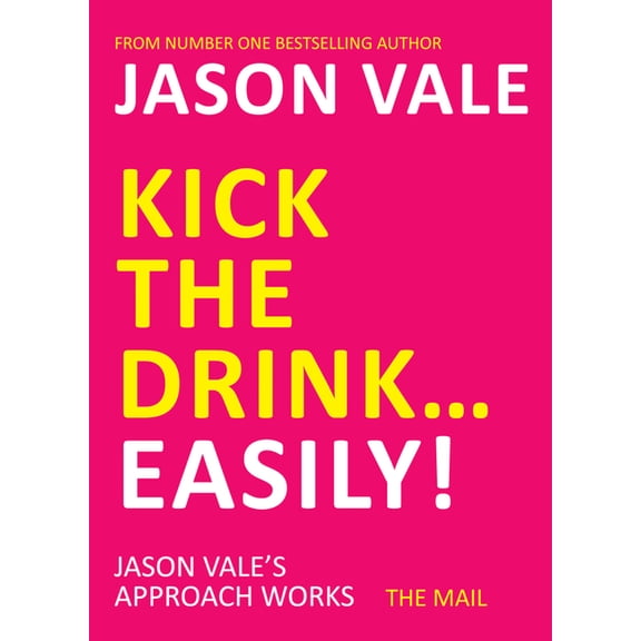 Kick the Drink...Easily!, (Paperback)