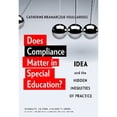 thumbnail image 1 of Pre-Owned Does Compliance Matter in Special Education?: Idea and the Hidden Inequities of Practice (Hardcover) by Catherine Kramarczuk Voulgarides, Alfredo J Artiles, 1 of 1