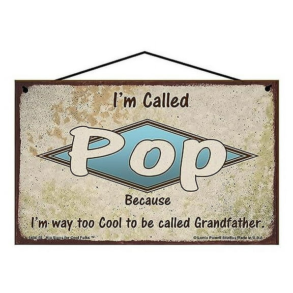 5x8 Retro-Styled "I'm Called Pop" Sign "Because I'm Way Too Cool To Be Called Grandfather" - Fun Wall Art for Grandparents, Vintage Style Family Home Décor, Father's Day Gift for Grandpa