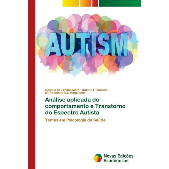 Análise aplicada do comportamento e Transtorno do Espectro Autista (Paperback)