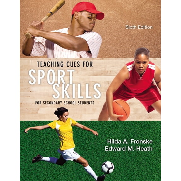 Teaching Cues for Sport Skills for Secondary School Students, (Paperback)