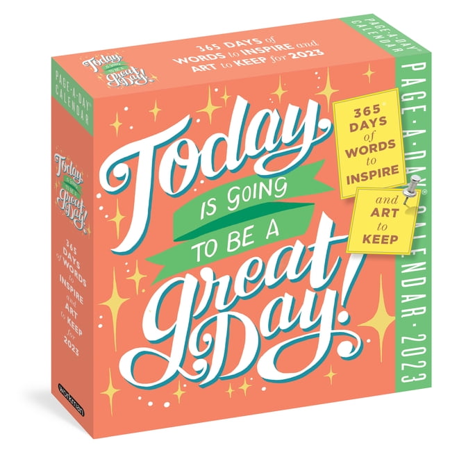 Today Is Going to Be a Great Day! Page-A-Day Calendar 2023 : 365 Days of Words to Inspire and Art to Keep (Calendar) - Walmart.com today-is-going-to-be-a-great-day-page-a-day-calendar-2023-365-days-of-words-to-inspire-and-art-to-keep-calendar-walmart-com